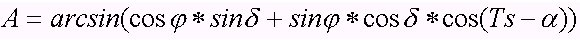 Alt = arcsin(COS fi SIN dec + SIN fi COS dec COS (Ts-AR))